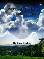 200 Proofs Earth is Not a Spinning Ball by Eric Dubay