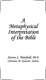 A Metaphysical Interpretation of the Bible by Steven Hairfield