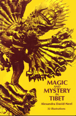 Magic and Mystery in Tibet by Alexandra David-Neel
