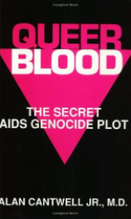 Queer Blood: The Secret AIDS Genocide Plot by Alan Cantwell