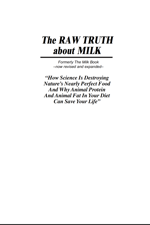 The Raw Truth About Milk by William Campbell Douglass
