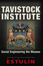 Tavistock Institute Social Engineering the Masses by Daneil Estulin