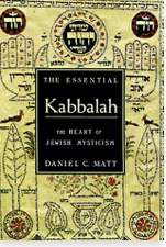 The Essential Kabbalah: The Heart of Jewish Mysticism by Daniel C. Matt
