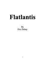 Flatlantis by Eric Dubay