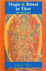 The Cult of Tara Magic and Ritual in Tibet by Stephen Beyer