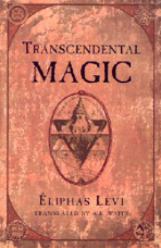Transcendental Magic - Its Doctrine and Ritual by Éliphas Lévi