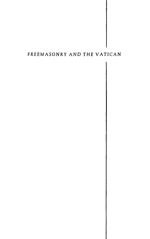 Freemasonry and the Vatican - A Struggle for Recognition by Leon de Poncins