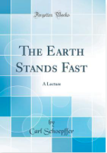 The Earth Stands Fast - A Lecture by Carl Schoepffer