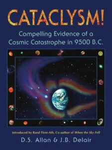 Cataclysm! Compelling Evidence of a Cosmic Catastrophe in 9500 B.C. by D. S. Allan, J. B. Delair