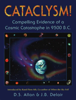 Cataclysm! Compelling Evidence of a Cosmic Catastrophe in 9500 B.C. by D. S. Allen, J. B. Delair