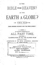 Is the Bible from Heaven? is the Earth a Globe? by Alexander Gleason