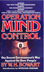 Operation Mind Control: Our Secret Government's War Against Its Own People by Walter H. Bowart