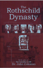 The Rothschild Dynasty by John Coleman