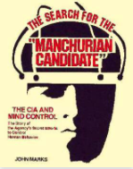 The Search for the Manchurian Candidate - The CIA & Mind Control by John D. Marks