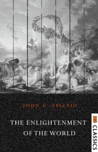 The Enlightenment of the World, Second Edition by John George Abizaid (1912)