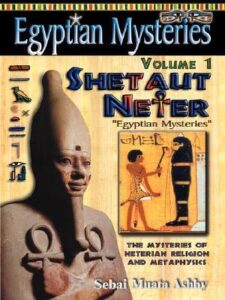 Egyptian Mysteries Volume 1: Principles of Shetaut Neter by Sebai Muata Ashby (PDF)