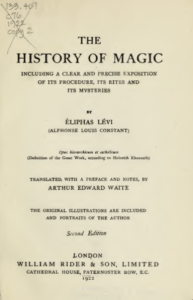 The History of Magic, Including a Clear and Precise Exposition of its Procedure, Its Rites and its Mysteries - Lévi, Éliphas