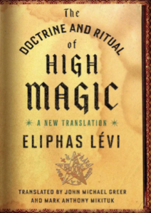 The Doctrine and Ritual of High Magic, A New Translation - Lévi, Éliphas
