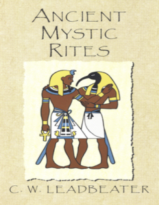Ancient Mystic Rites - Leadbeater, Charles W.