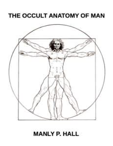 The Occult Anatomy of Man - Hall, Manly P.