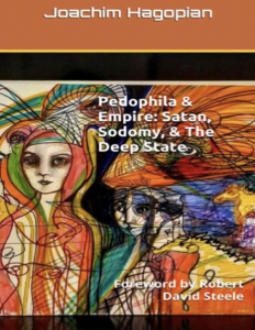 Pedophila & Empire Satan, Sodomy, & The Deep State, Chapters 1-25 - Hagopian, Joachim