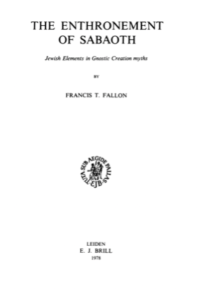 The Enthronement of Sabaoth, Jewish Elements in Gnostic Creation Myths - Fallon, Francis T.
