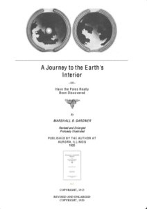 A Journey to the Earth's Interior or Have the Poles Really Been Discovered - Gardner, Marshall B.