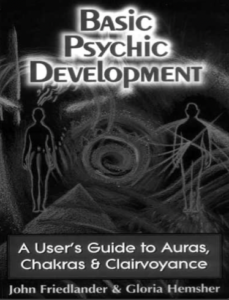 Basic Psychic Development, A Users Guide to Auras, Chakra & Clairvoyance - Friedlander, John