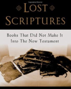 Lost Scriptures, Books that Did Not Make It into the New Testament - Ehrman, Bart D.