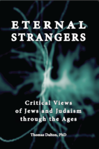 Eternal Strangers, Critical Views of Jews and Judaism through the Ages - Dalton, Thomas
