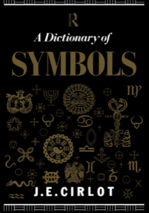 A Dictionary of Symbols - Cirlot, J. E.