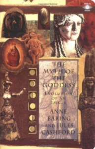 The Myth of the Goddess, Evolution of an Image - Cashford, Jules