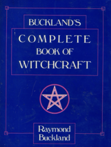 Bucklands Complete Book of Witchcraft - Buckland, Raymond